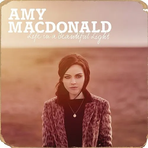 Amy Macdonald - Life in a Beautiful Light
