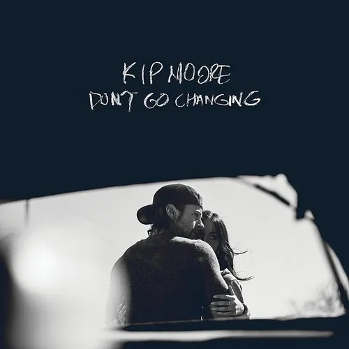 Kip Moore - Don&#39;t Go Changing