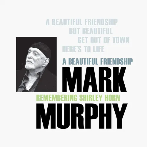 Mark Murphy - A Beautiful Friendship: Remembering Shirley Horn [Indie Exclusive Limited Japanese Edition]