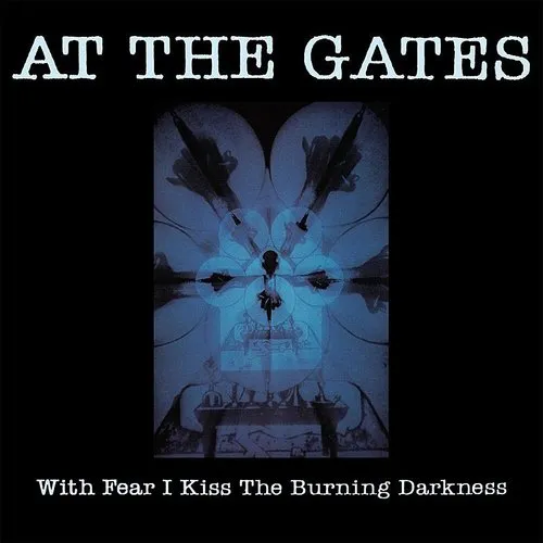 At The Gates - With Fear I Kiss The Burning Darkness (Aniv)