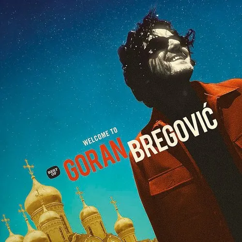 Welcome To Goran Bregovic