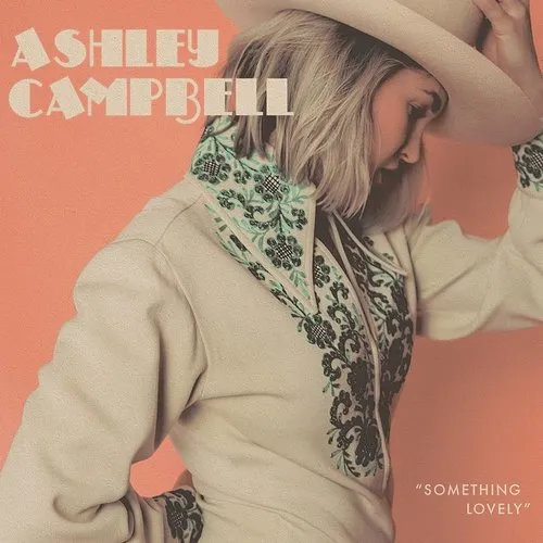 Ashley Campbell - Something Lovely (Uk)