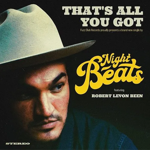 Night Beats - That's All You Got (Feat. Robert Levon Been)