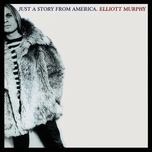 Elliott Murphy - Just A Story From America (Hol)