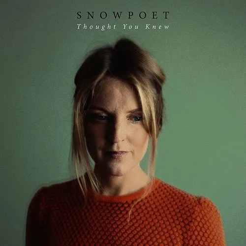 Snowpoet - Thought You Knew vinyl record cover