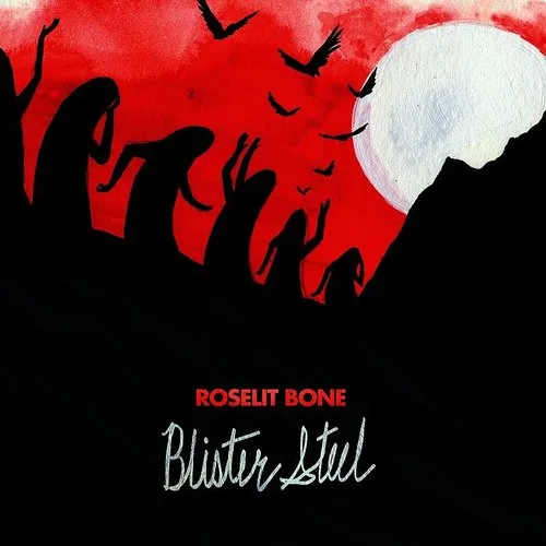 Roselit Bone - Blister Steel vinyl record cover