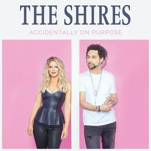The Shires - Accidentally On Purpose (Can) vinyl record cover