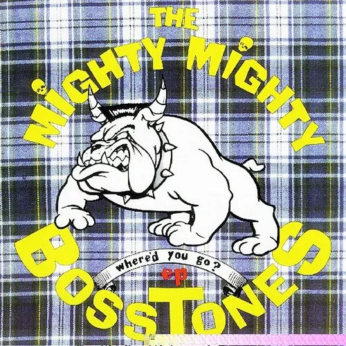The Mighty Mighty Bosstones - Where'd You Go / Sweet Emotion vinyl record cover