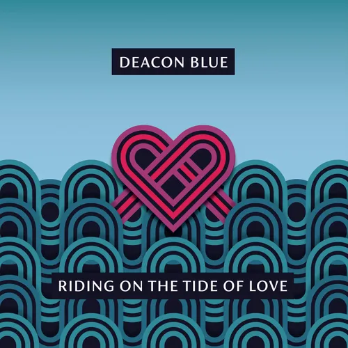 Deacon Blue - Riding On The Tide Of Love [LP]