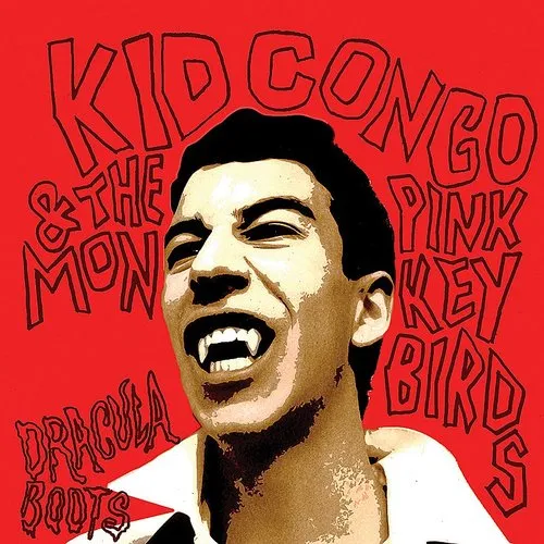 Kid Congo & The Pink Monkey Birds - Dracula Boots vinyl record cover