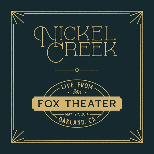 Nickel Creek - Live From The Fox Theater [Limited Edition 2LP]