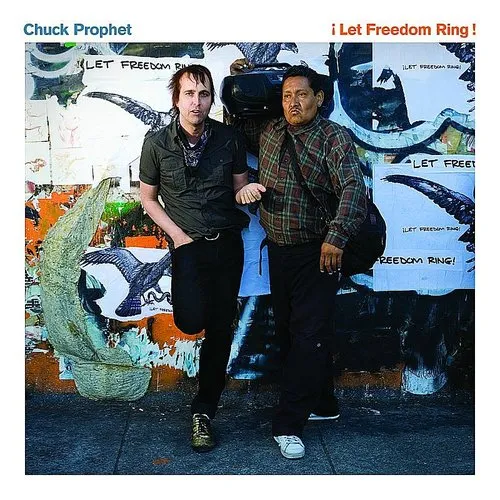 Chuck Prophet - Let Freedom Ring [180 Gram]