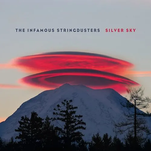 The Infamous Stringdusters - Silver Sky