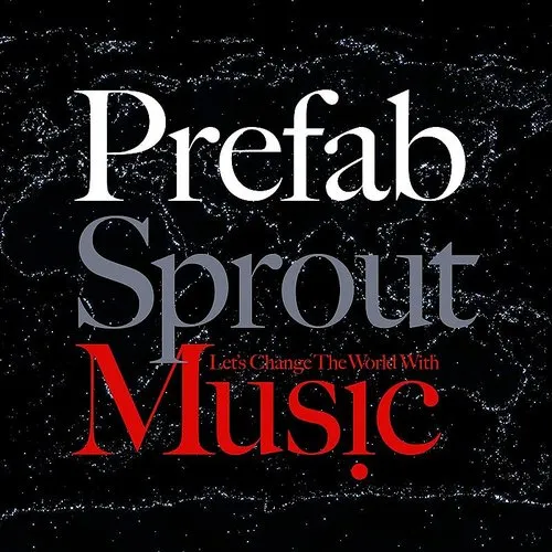 Prefab Sprout - Let's Change The World With Music vinyl record cover