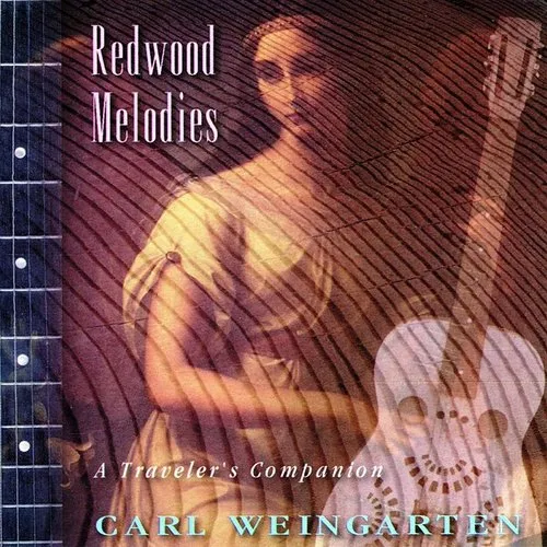 Carl Weingarten - Redwood Melodies