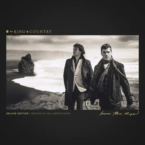 For King & Country - Burn The Ships: Deluxe Edition [Remixes & Collaborations]