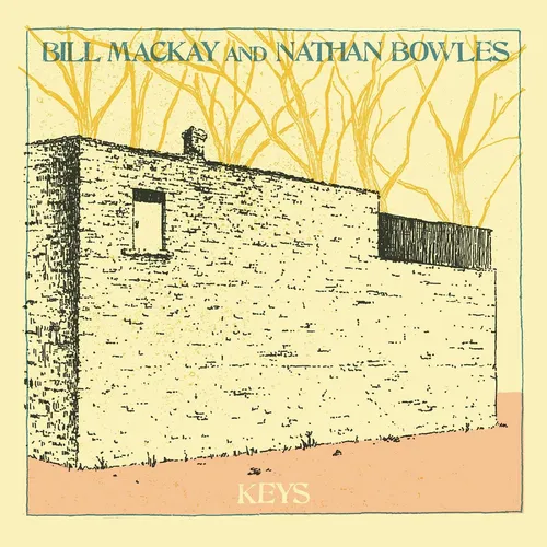 Bill MacKay and Nathan Bowles Keys - Keys [LP]