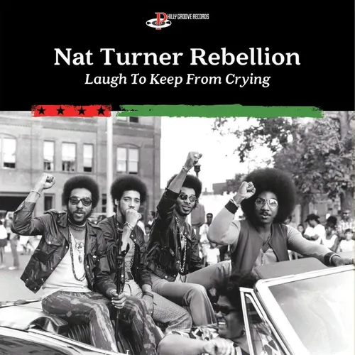 Nat Turner Rebellion - Laugh To Keep From Crying [Vinyl Me, Please Edition LP]