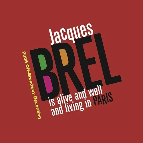 Jacques Brel Is Alive and Well and Living In Paris