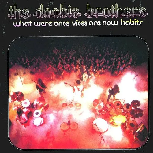 Doobie Brothers - What Were Once Vices Are Now Habits (Mqa) (Hqcd) vinyl record cover