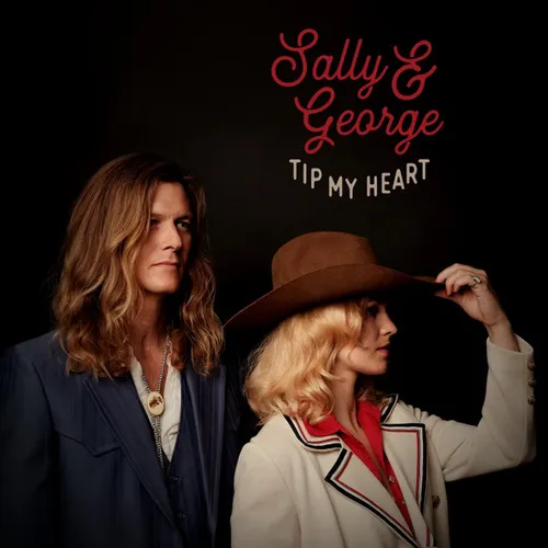 Sally & George - Tip My Heart