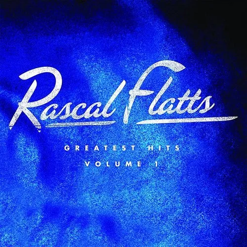 Rascal Flatts - Greatest Hits, Vol. 1 [Digipak]