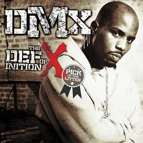 DMX - The Definition of X: The Pick of the Litter [PA]