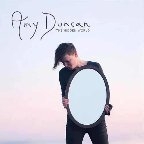 Amy Duncan - The Hidden World