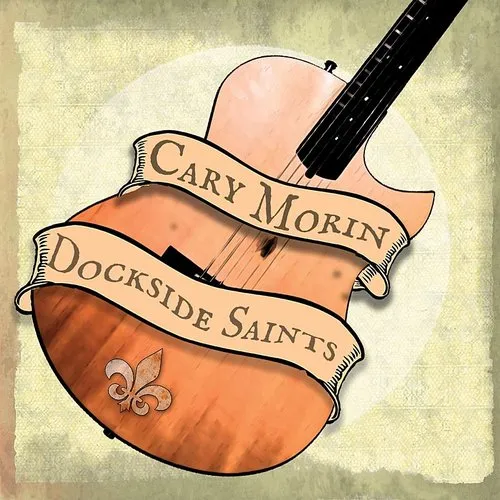 Cary Morin - Dockside Saints