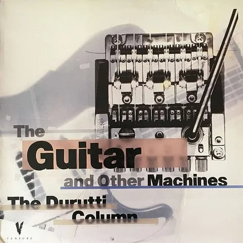 Durutti Column - Guitar & Other Machines vinyl record cover