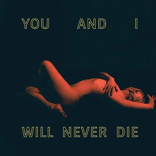 You And I Will Never Die