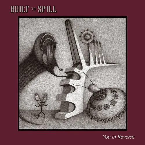 Built To Spill - You In Reverse vinyl record cover