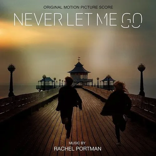Never Let Me Go (Score) (Original Soundtrack)