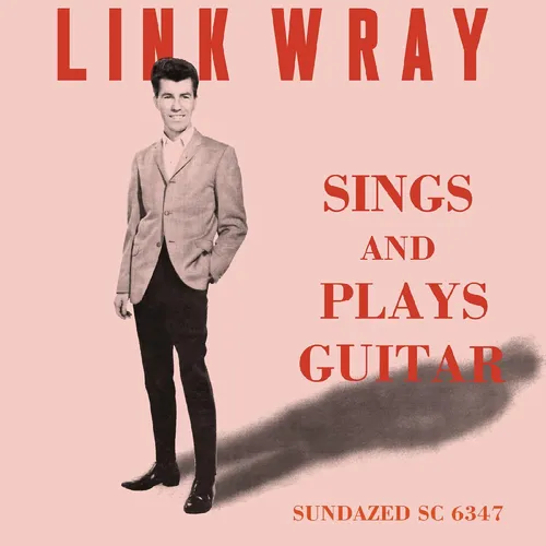 Link Wray - Sings And Plays Guitar [RSD Drops 2021]
