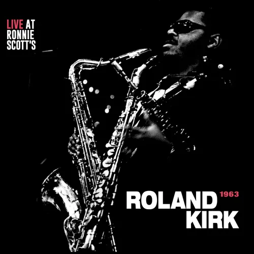 Rahsaan Roland Kirk - Live at Ronnie Scott's, London 1963 [RSD Drops 2021]