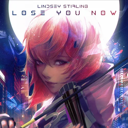 Lindsey Stirling - Lose You Now  [RSD Drops 2021]
