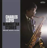 Charles Lloyd - Manhattan Stories [RSD Drops 2021]