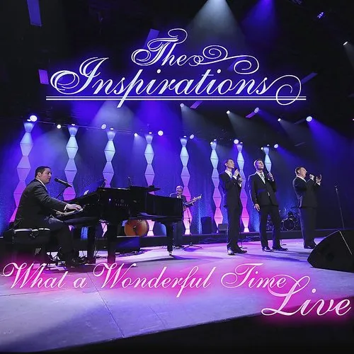 Inspirations - WHAT A WONDERFUL TIME LIVE