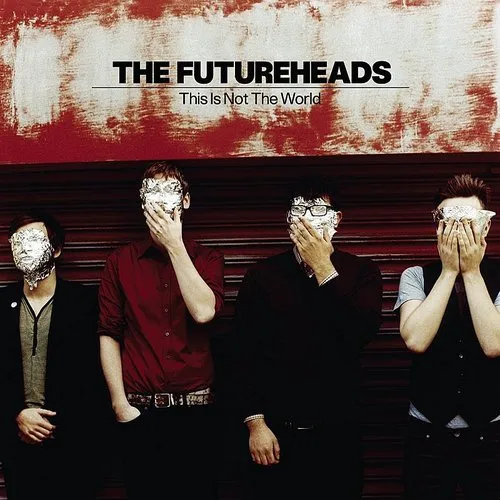 The Futureheads - This Is Not the World vinyl record cover