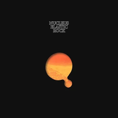 Nucleus - Elastic Rock vinyl record cover