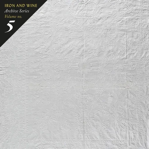 Iron & Wine - Archive Series Volume No 5: Tallahassee Recordings