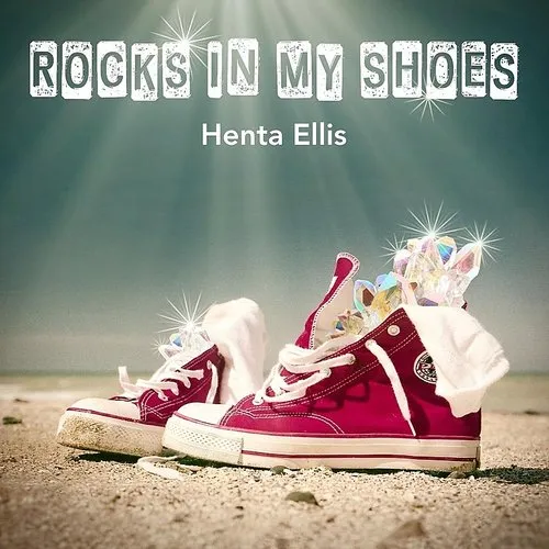 Henta Ellis - Rocks In My Shoes