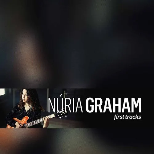Nuria Graham - First Tracks (Ger)
