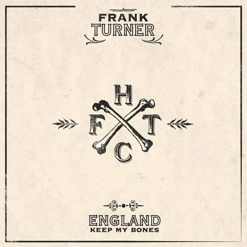 Frank Turner - England Keep My Bones: Tenth Anniversary Edition [2LP]