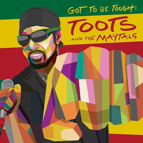Toots & The Maytals - Got To Be Tough vinyl record cover