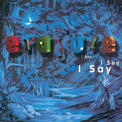 Erasure - I Say I Say I Say (Uk)