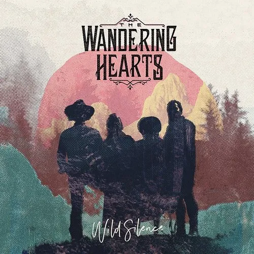The Wandering Hearts - Wild Silence vinyl record cover