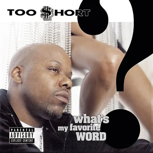Too $hort - What's My Favorite Word vinyl record cover