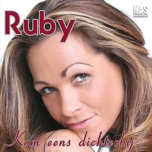 Ruby - Kom Eens Dichterbij
