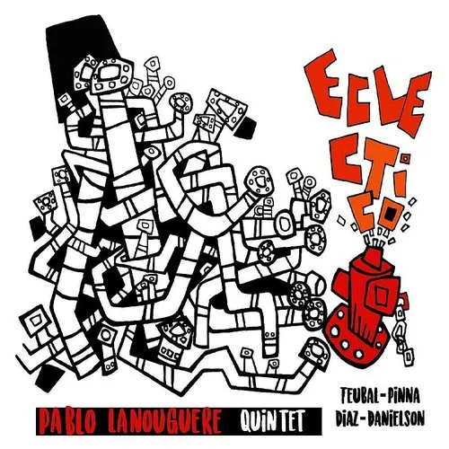 Pablo Lanouguere Quintet - Eclectico